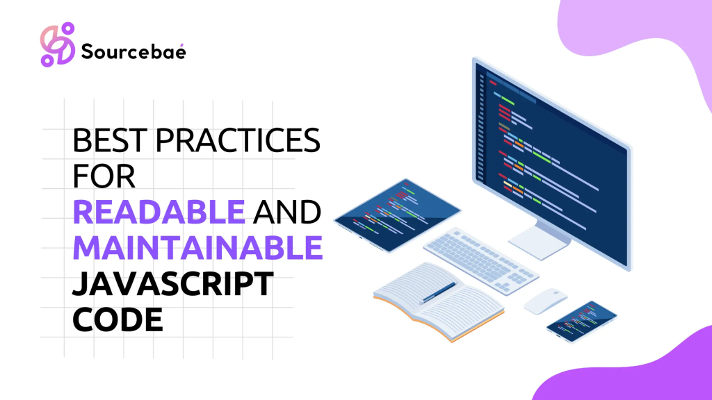 Best Practices For Readable And Maintainable JavaScript Code – SourceBae