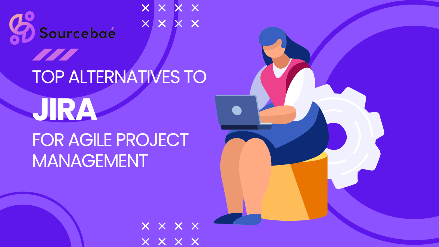 Top Alternatives to Jira for Agile Project Management – SourceBae