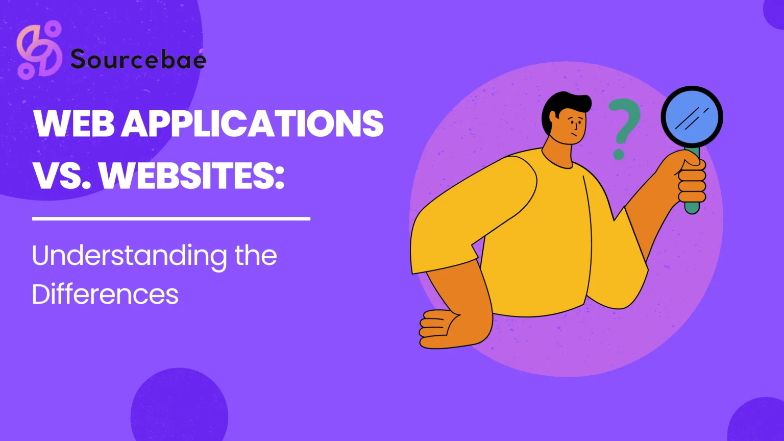 web-applications-vs-websites-understanding-the-differences-sourcebae