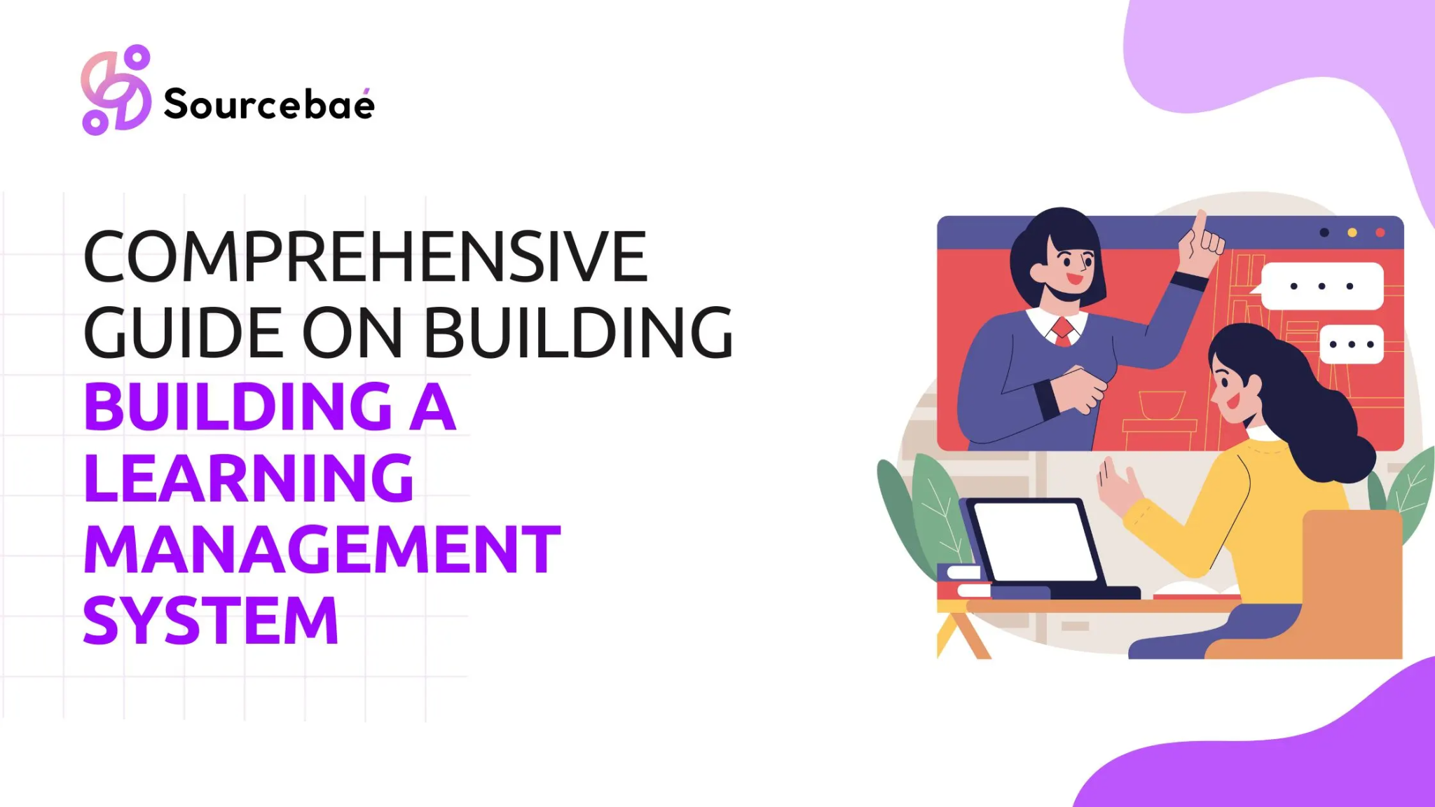 A Comprehensive Guide on Building a Learning Management System - SourceBae