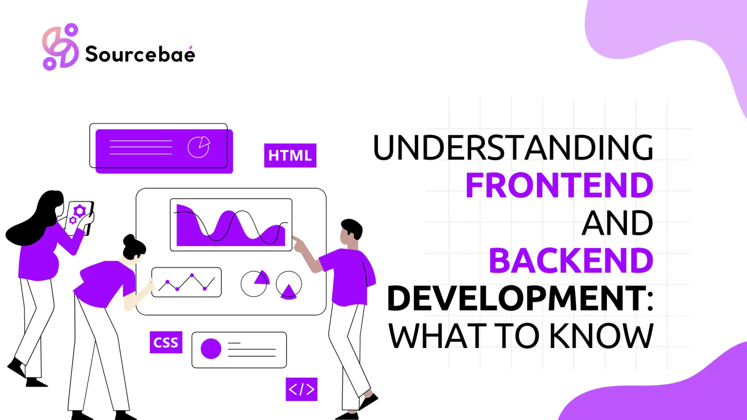 Understanding Frontend and Backend Development: What to Know - SourceBae