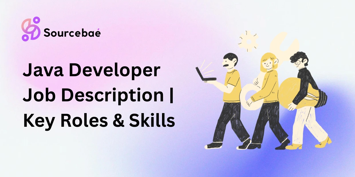 Java Developer Job Description | Key Roles & Skills