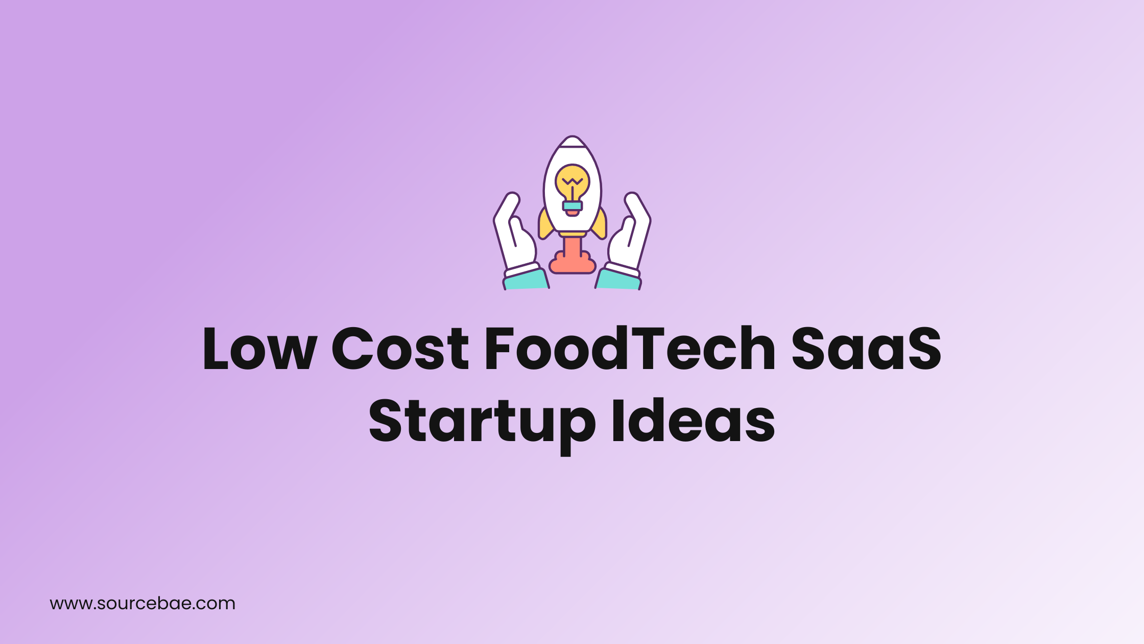 Low Cost FoodTech SaaS Startup Ideas SourceBae