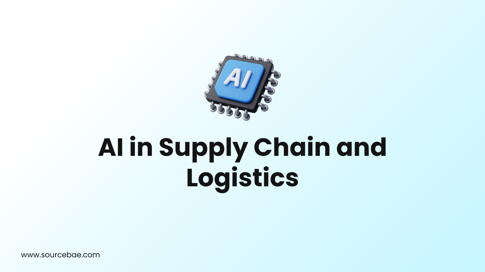 ai-in-supply-chain-and-logistics-sourcebae