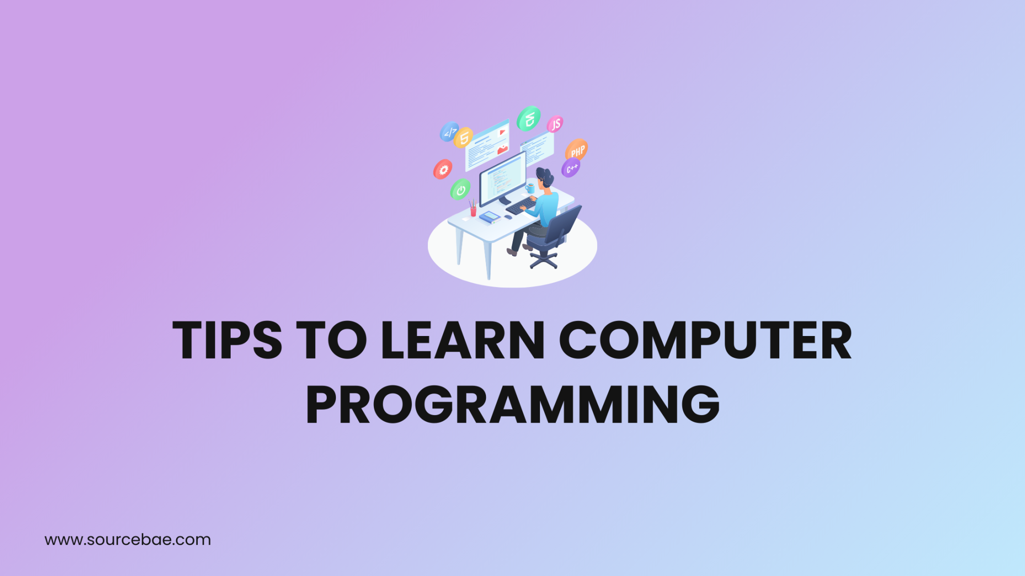 Tips to Learn Computer Programming: Mastering the Digital Craft