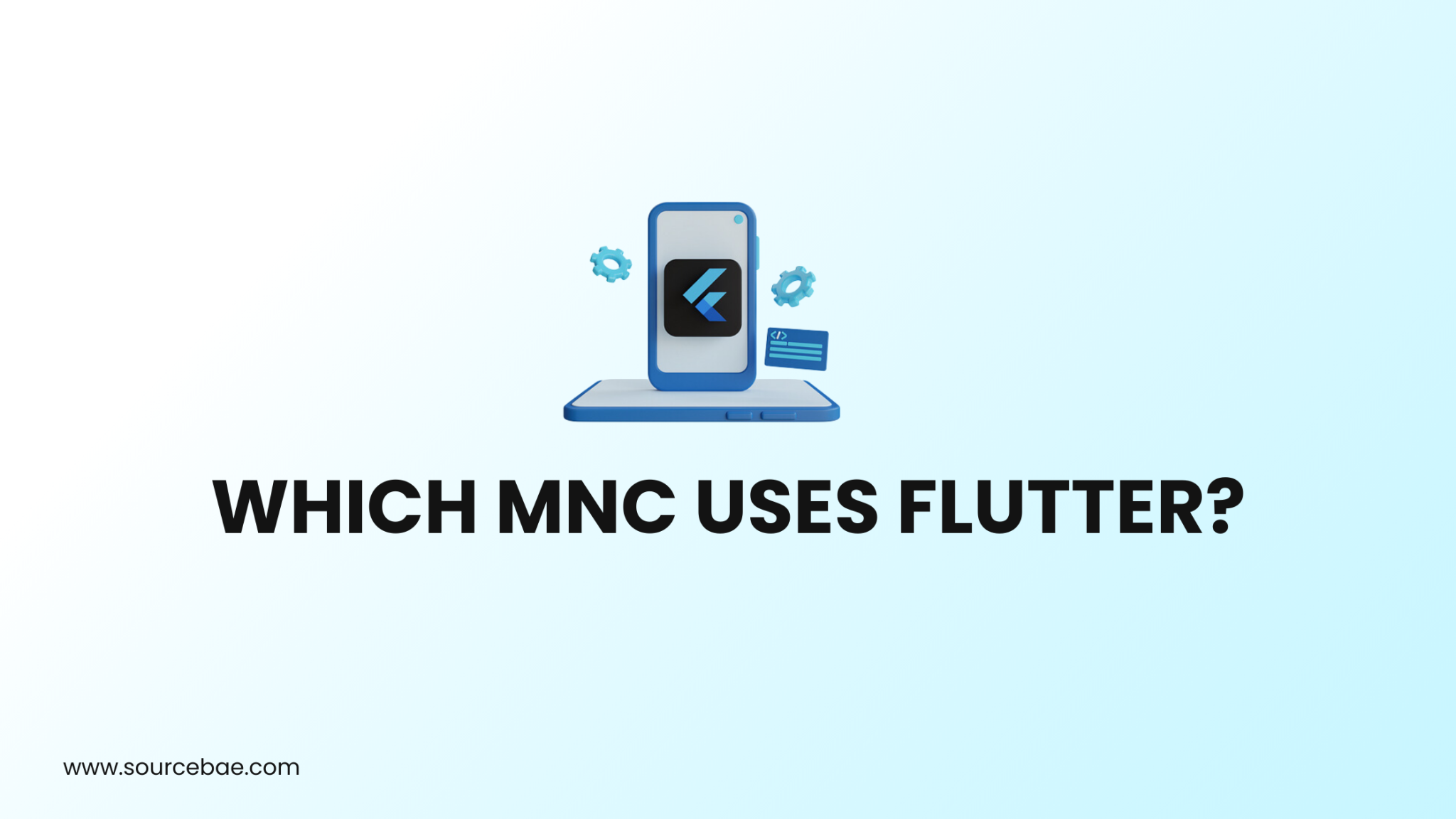 which-mnc-uses-flutter-sourcebae