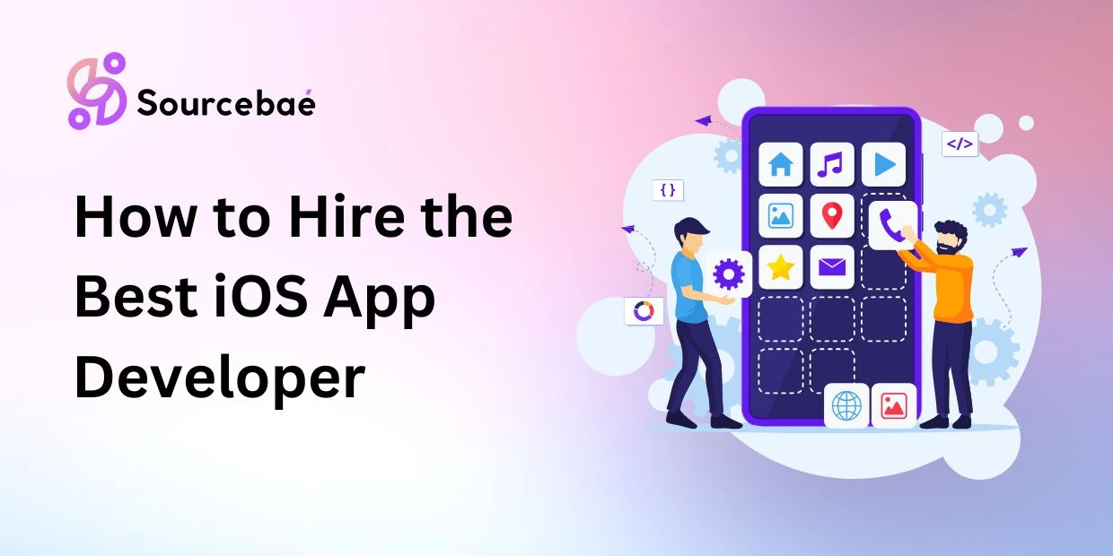 How to Hire the Best iOS App Developer