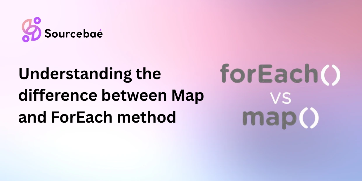 Understanding the difference between Map and ForEach method