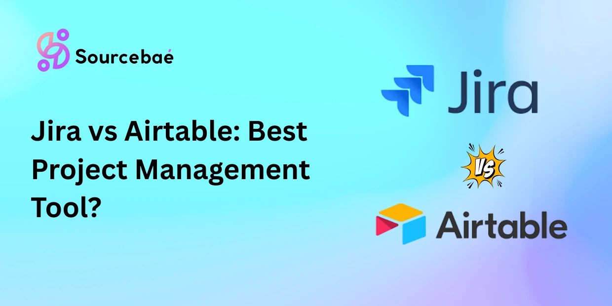 Jira vs Airtable: Best Project Management Tool?