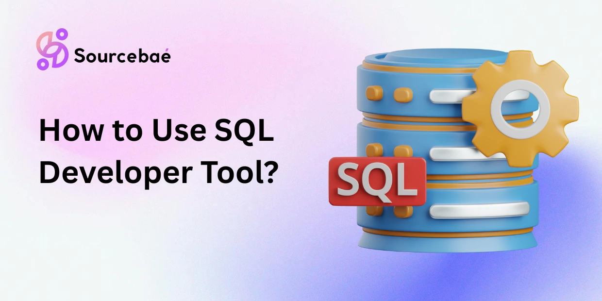 How to Use SQL Developer Tool?