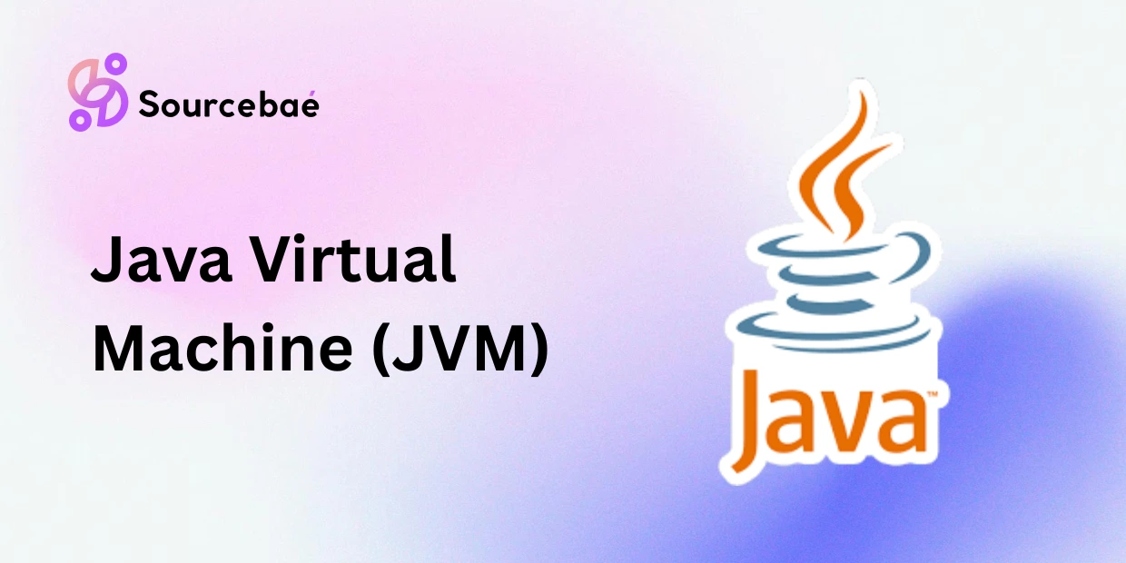 Java Virtual Machine (JVM)