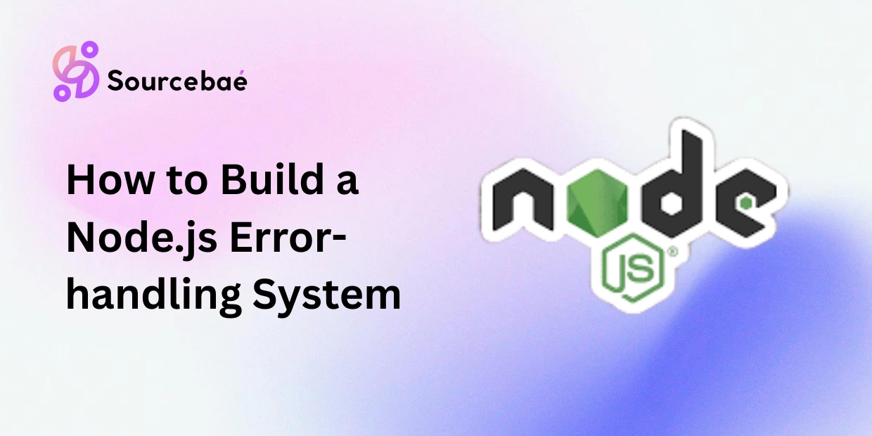 How to Build a Node.js Error-handling System