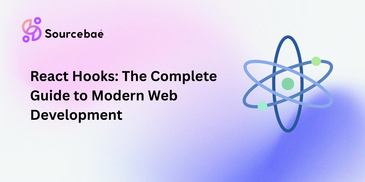 React Hooks: The Complete Guide to Modern Web Development