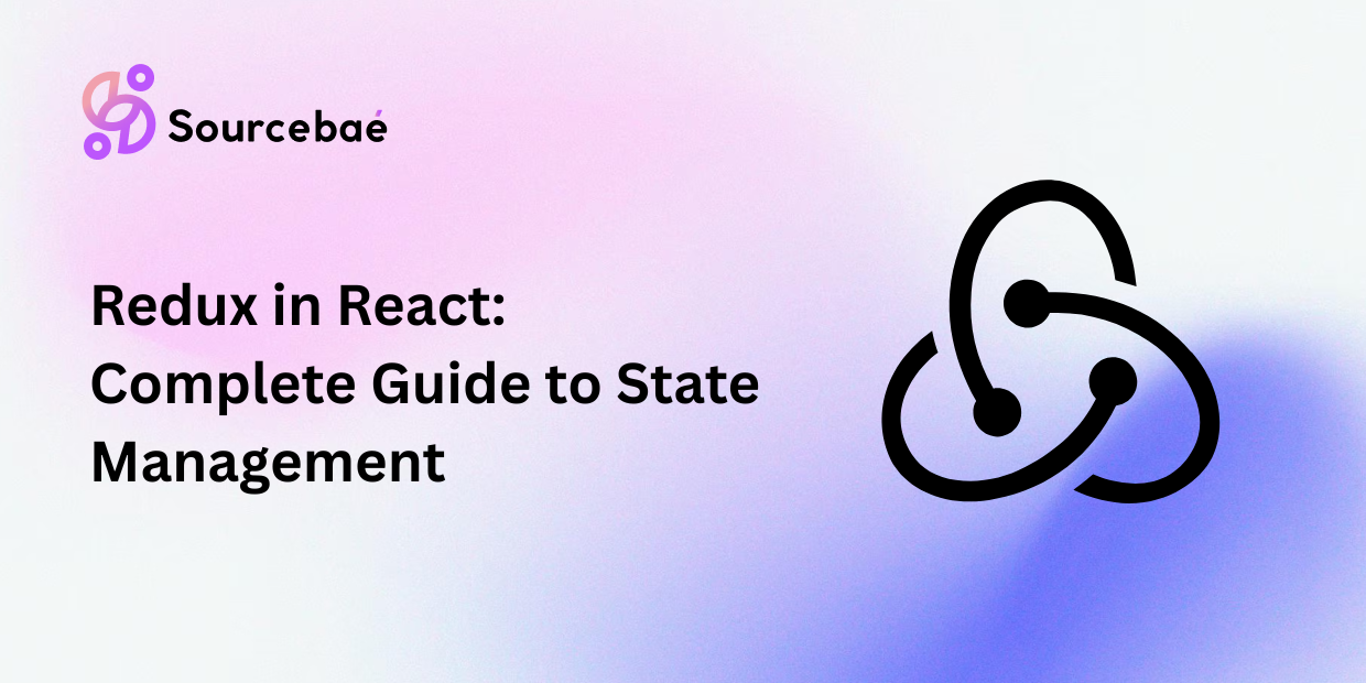 Redux in React: Complete Guide to State Management