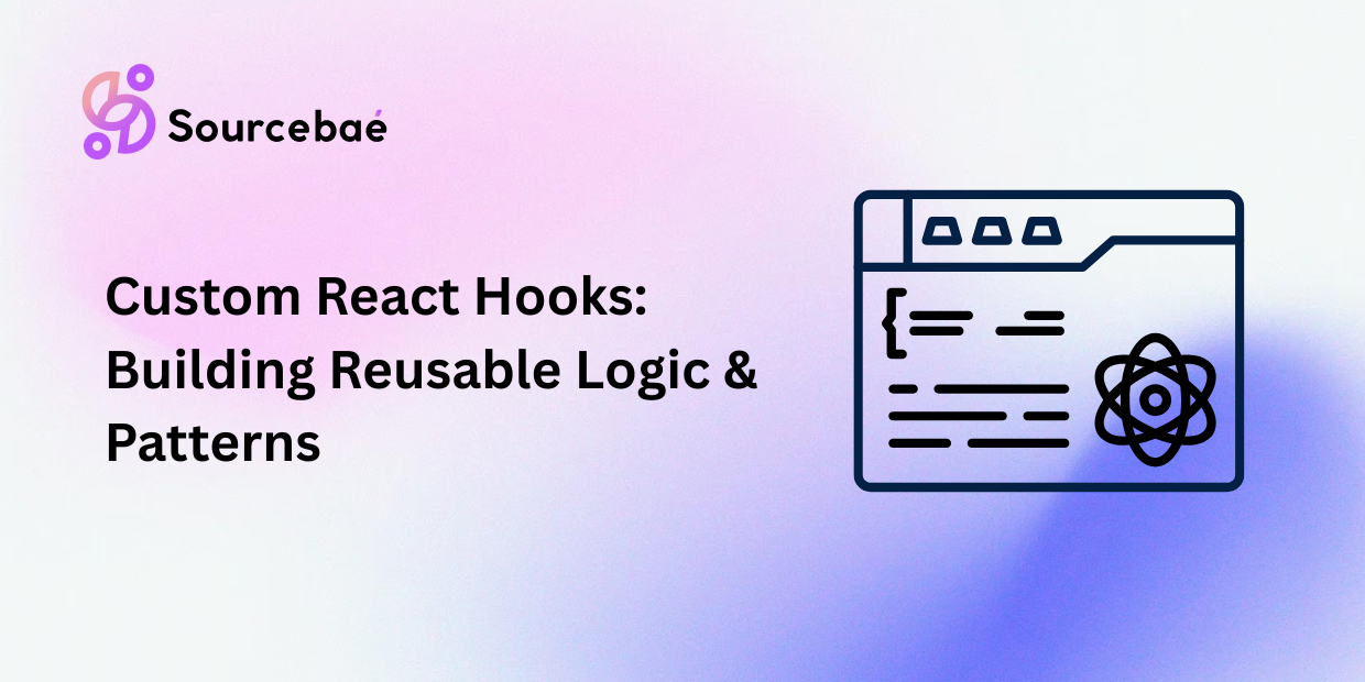 Custom React Hooks: Building Reusable Logic & Patterns