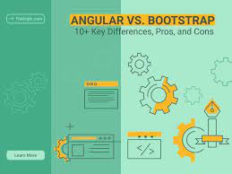 Bootstrap vs Angular: The Battle of Web Development Frameworks