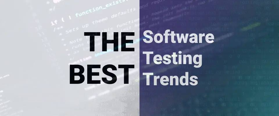 10 Popular Software Testing Trends