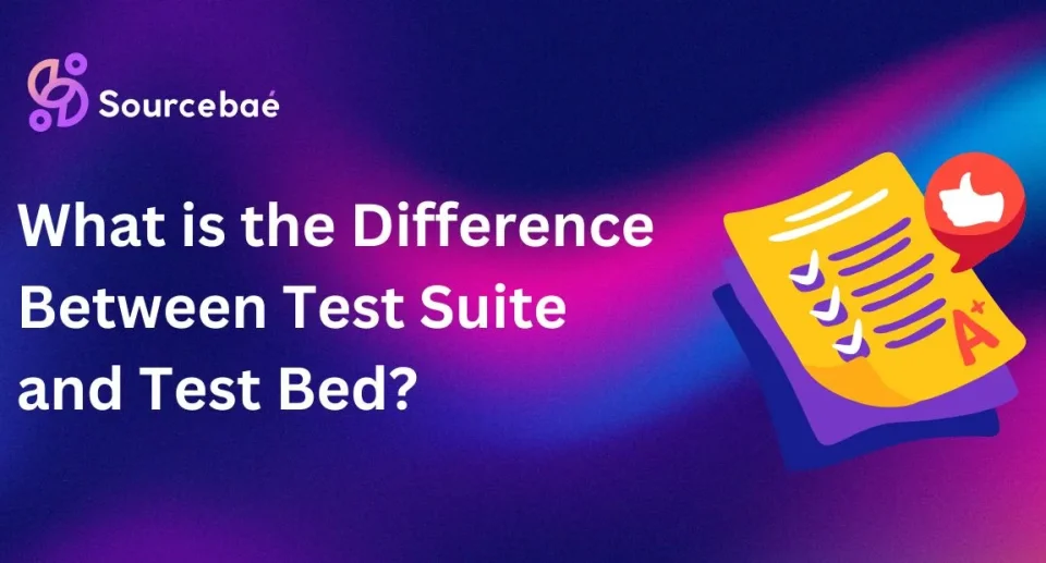 What is the Difference Between Test Suite and Test Bed?