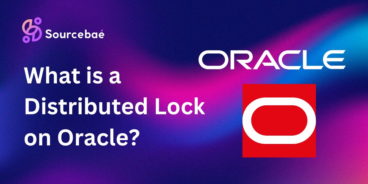 What is a Distributed Lock on Oracle?