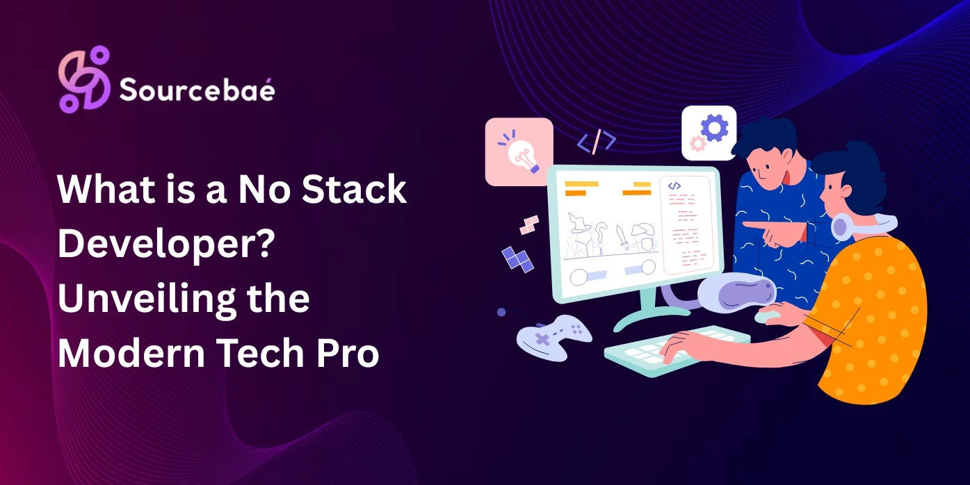 What is a No Stack Developer? Unveiling the Modern Tech Pro