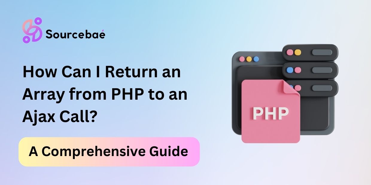 How Can I Return an Array from PHP to an Ajax Call?