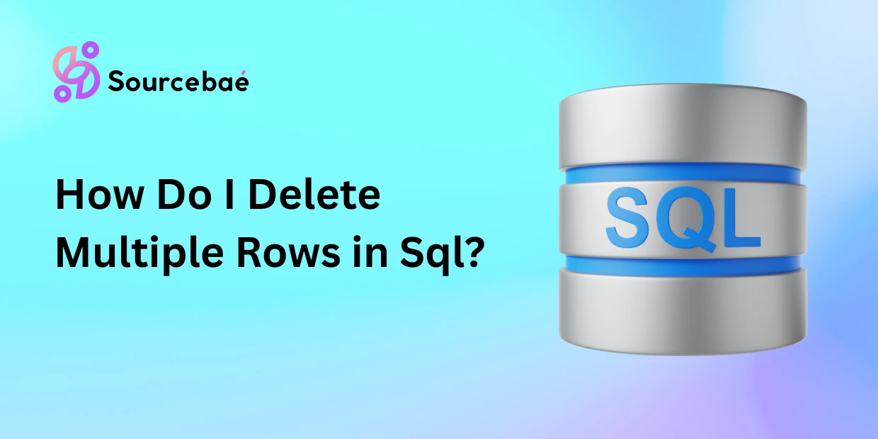 How Do I Delete Multiple Rows in Sql?