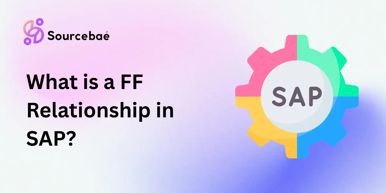 What is a FF Relationship in SAP?
