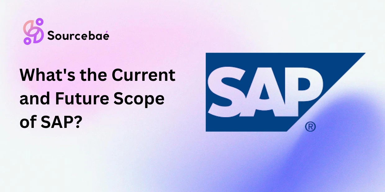 What's the Current and Future Scope of SAP?
