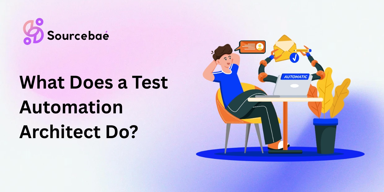 What Does a Test Automation Architect Do?
