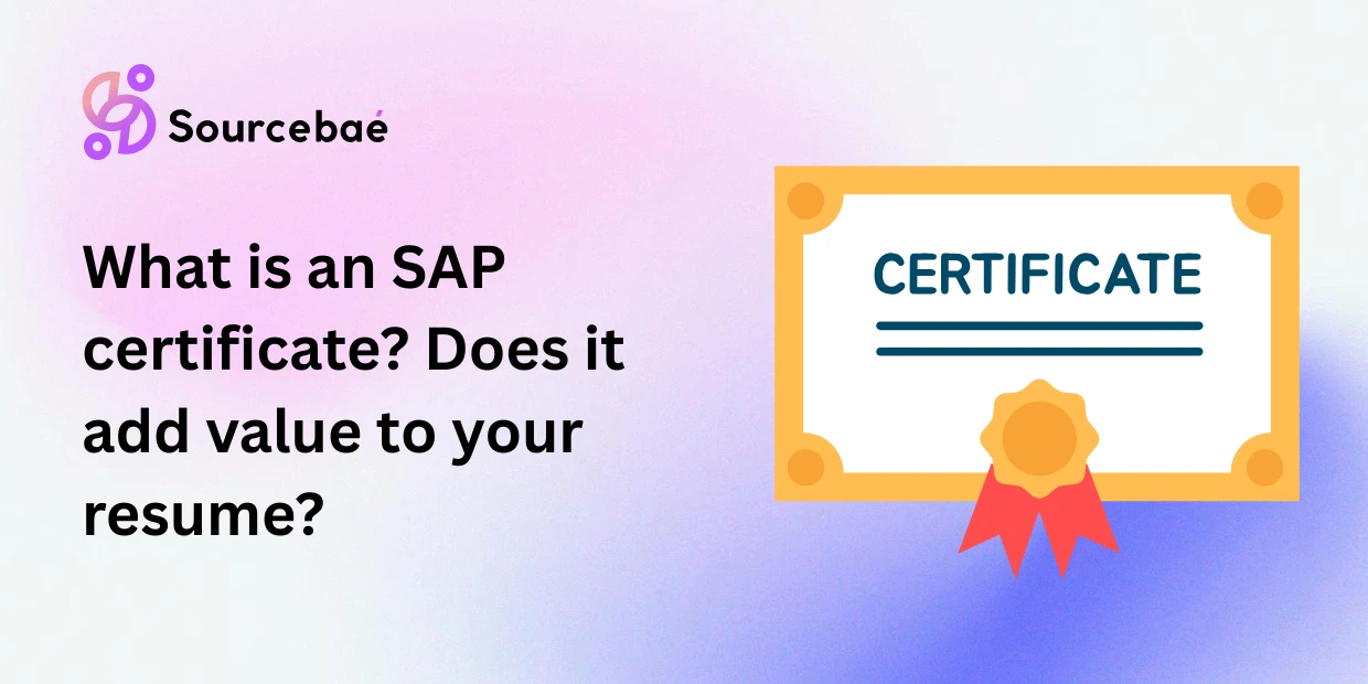 What is an SAP certificate? Does it add value to your resume?