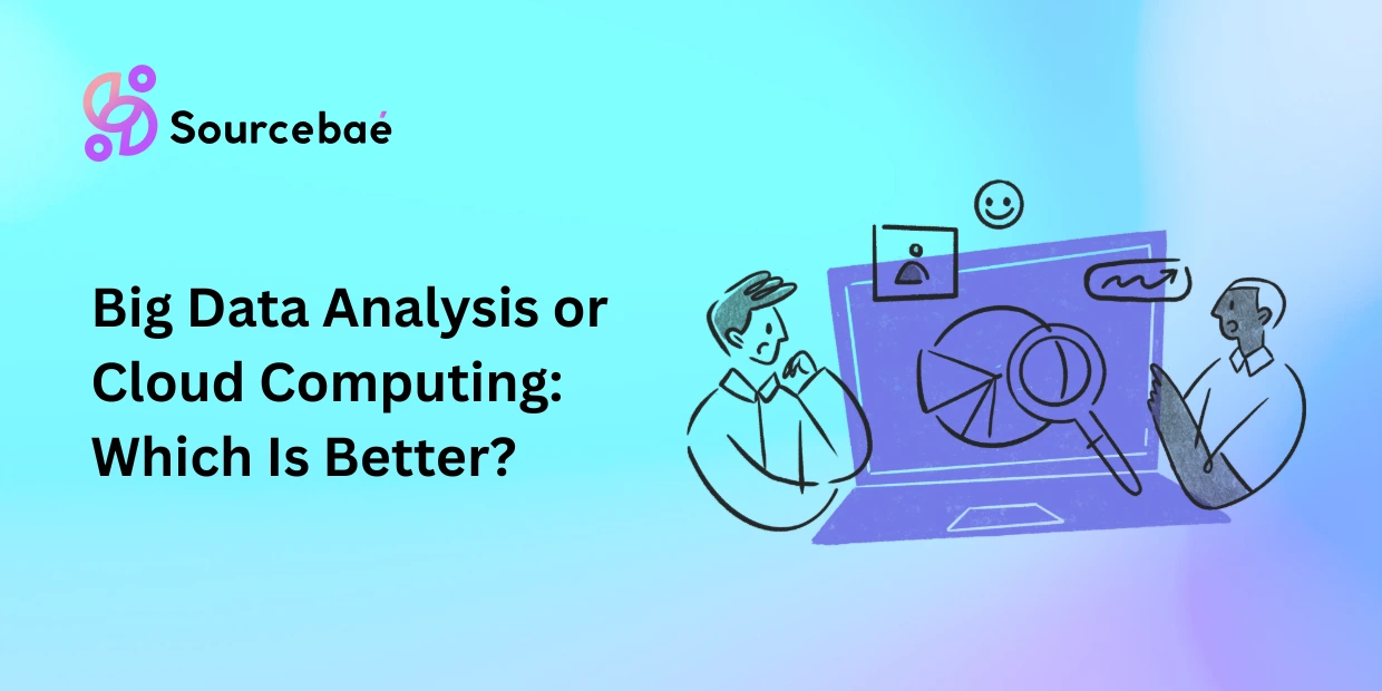 Big Data Analysis or Cloud Computing: Which Is Better?