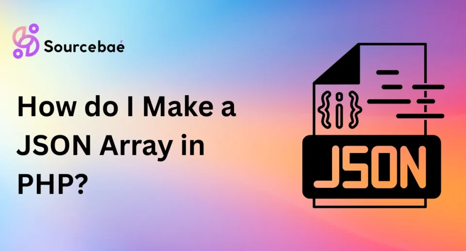 How do I Make a JSON Array in PHP?