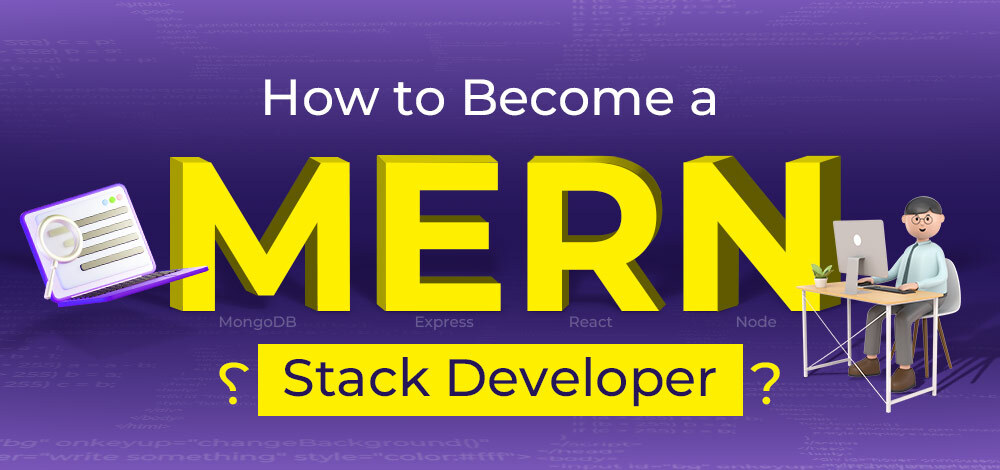 How Can I Become a Proficient MERN Stack Developer?