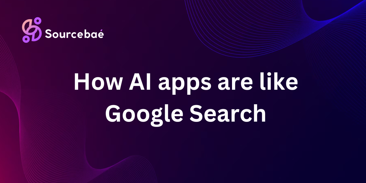 How AI apps are like Google Search