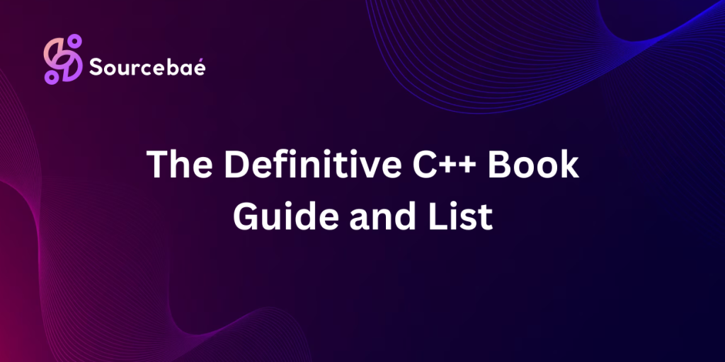 The Definitive C++ Book Guide and List - SourceBae
