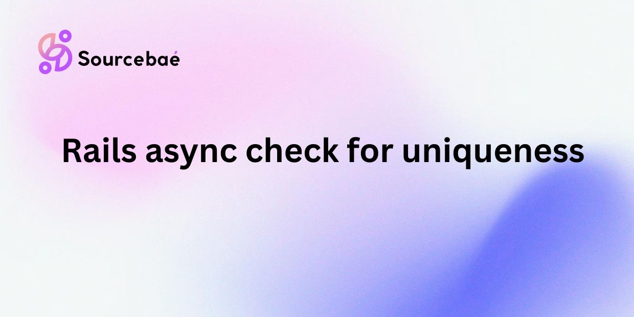 Rails async check for uniqueness