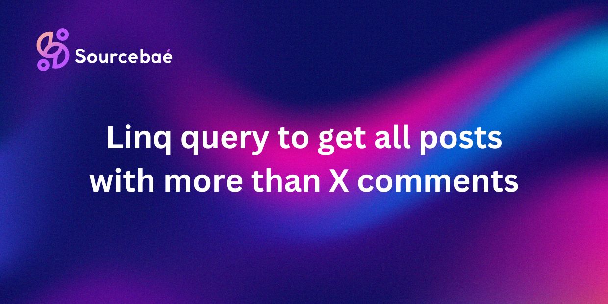 Linq query to get all posts with more than X comments