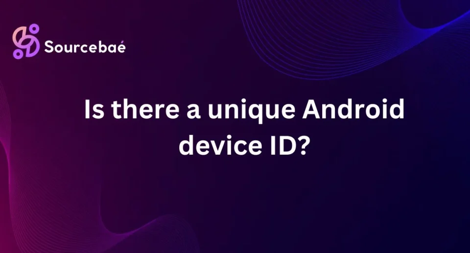 Is there a unique Android device ID?
