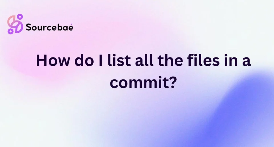 How do I list all the files in a commit?