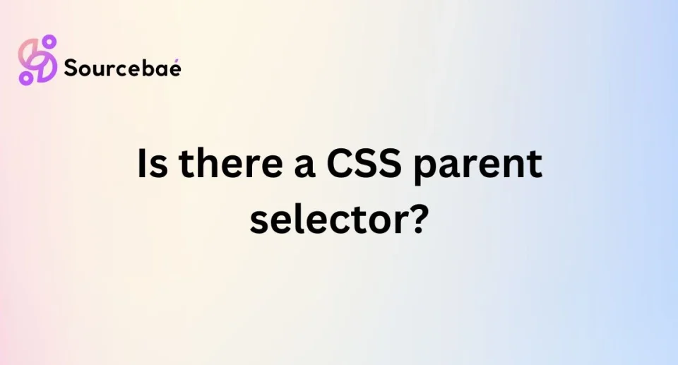 Is there a CSS parent selector?