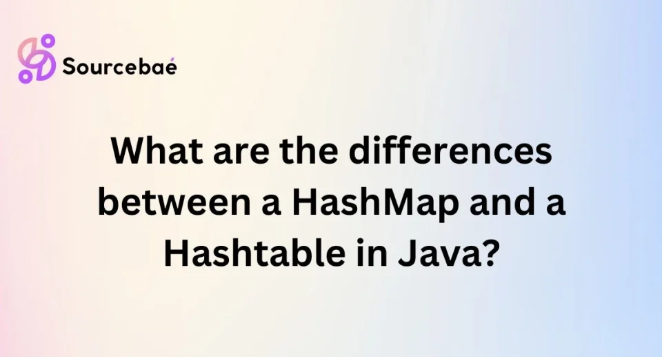 What are the differences between a HashMap and a Hashtable in Java?