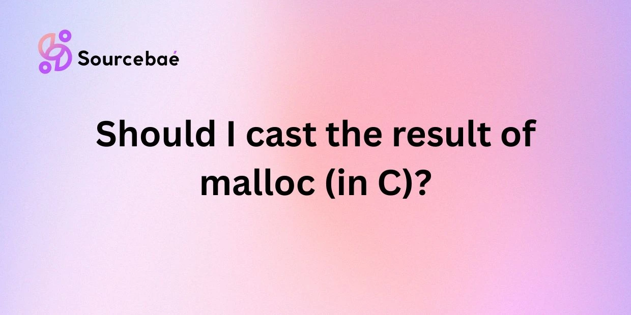 Should I cast the result of malloc (in C)?