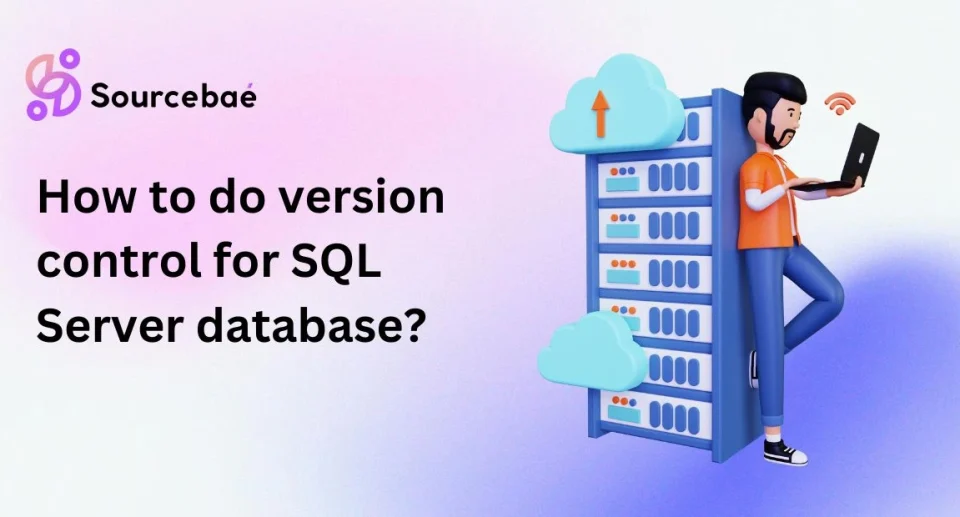 How to do version control for SQL Server database?