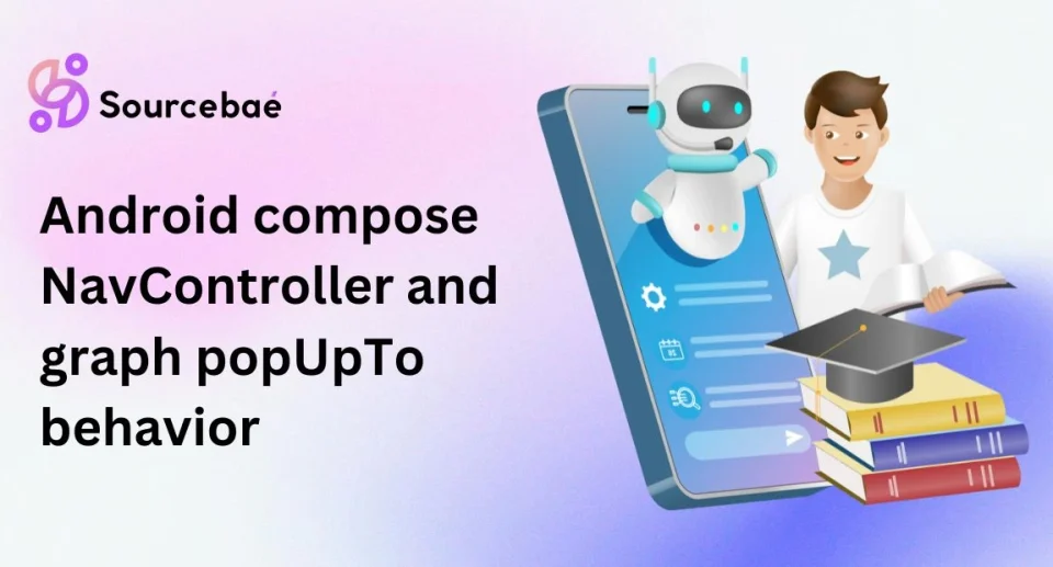 Android compose NavController and graph popUpTo behavior