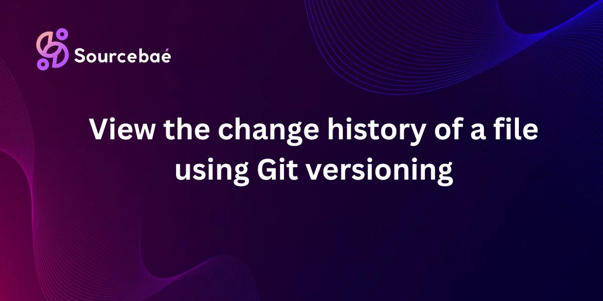 View the change history of a file using Git versioning