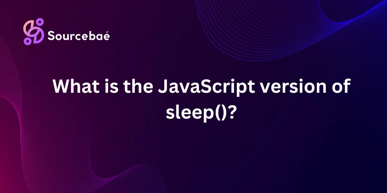 What is the JavaScript version of sleep()?