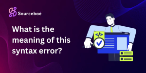 What is the meaning of this syntax error? - SourceBae