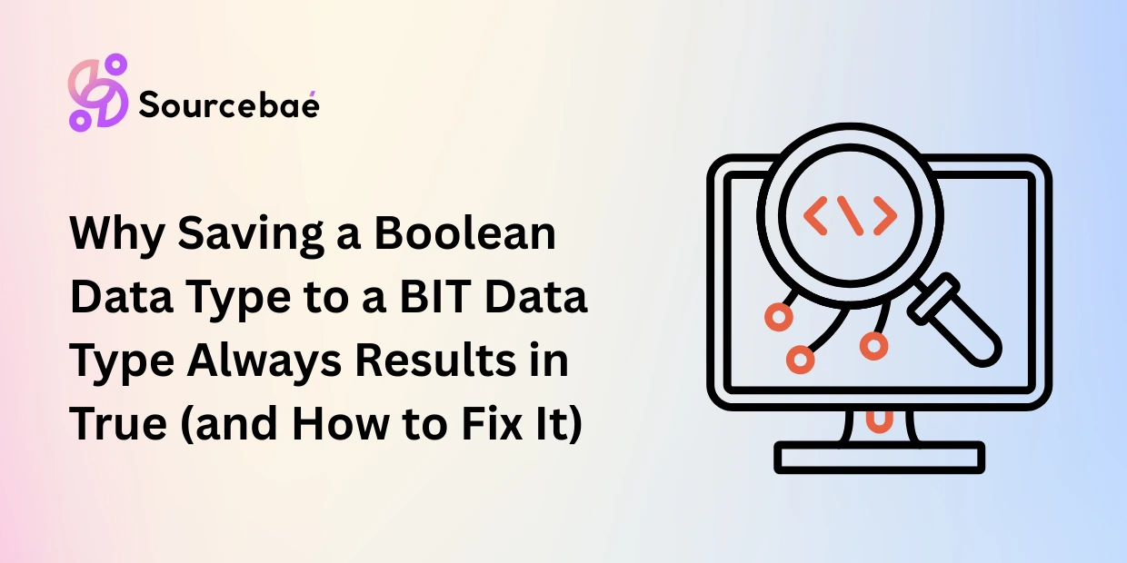Why Saving a Boolean Data Type to a BIT Data Type Always Results in True (and How to Fix It)