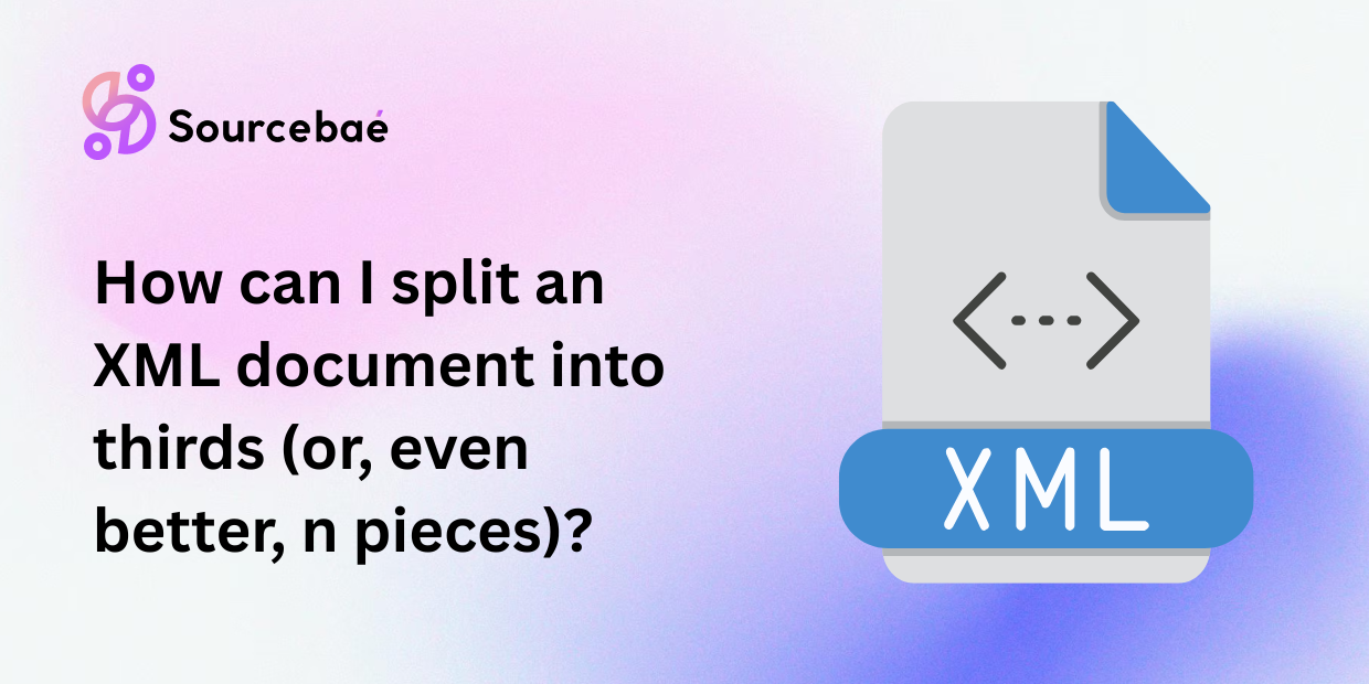 How can I split an XML document into thirds (or, even better, n pieces)?