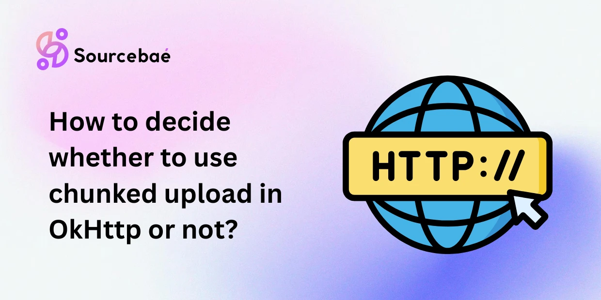 How to decide whether to use chunked upload in OkHttp or not?